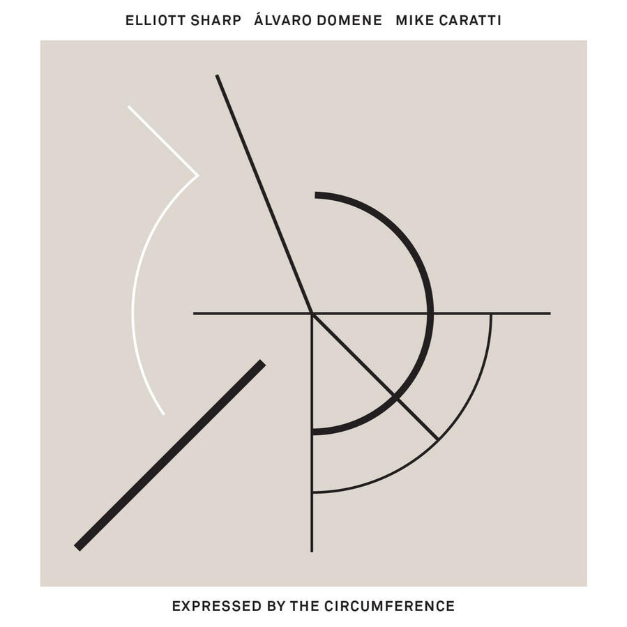 Elliott Sharp, Mike Caratti EXPRESSED BY THE CIRCUMFERENCE