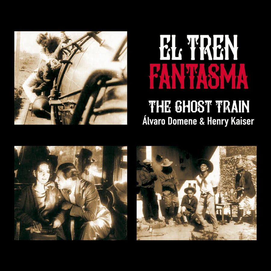 THE GHOST TRAIN w/Henry Kaiser